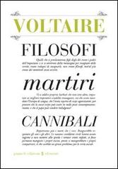 Filosofi martiri cannibali di Voltaire edito da Piano B