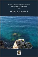 Antologia poetica. Premio letterario internazionale «Gaetano Cingari» 2012 edito da Leonida