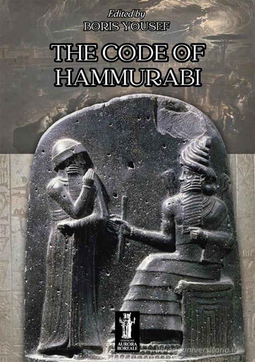 The code of Hammurabi di Boris Yousef edito da Aurora Boreale