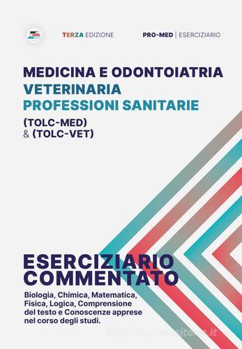 Eserciziario commentato per i test medico-sanitari di Federico Ferrantini, Pamela Bury, Giada Freccero edito da Pro-Med