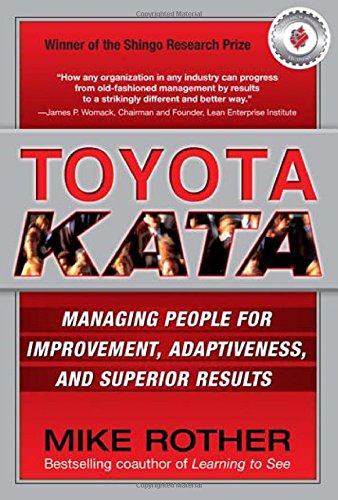 Toyota kata. Managing people for continuous improvement and superior results di Mike Rother edito da McGraw-Hill Education