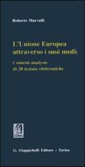 L' Unione Europea attraverso i suoi media. Content analysis di 28 testate elettroniche di Roberto Marvulli edito da Giappichelli