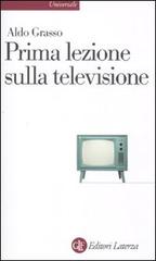 Prima lezione sulla televisione di Aldo Grasso edito da Laterza