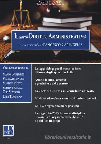 Il nuovo diritto amministrativo (2015) vol.6 edito da Dike Giuridica