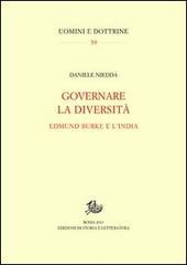 Governare la diversità. Edmund Burke e l'India di Daniele Niedda edito da Storia e Letteratura