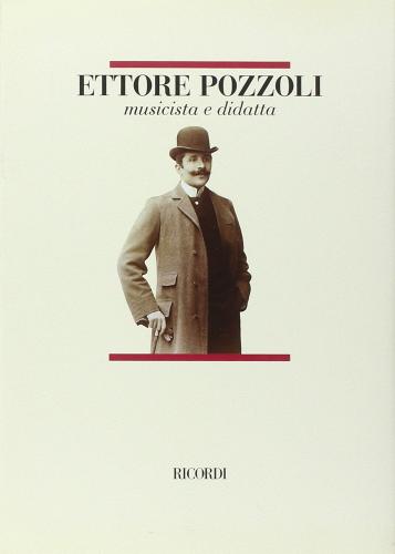 Ettore Pozzoli musicista e didatta edito da Casa Ricordi