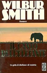 Il canto dell'elefante di Wilbur Smith edito da TEA