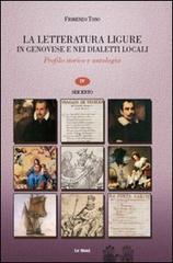 La letteratura ligure in genovese. Profilo storico e antologia vol.3 di Fiorenzo Toso edito da Le Mani-Microart'S