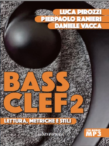Bass clef 2. Lettura, metriche e stili. Con MP3 on line di Luca Pirozzi, Pierpaolo Ranieri, Daniele Vacca edito da Sinfonica Jazz Ediz. Musicali