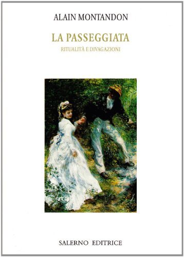 La passeggiata. Ritualità e divagazioni di Alain Montandon edito da Salerno Editrice