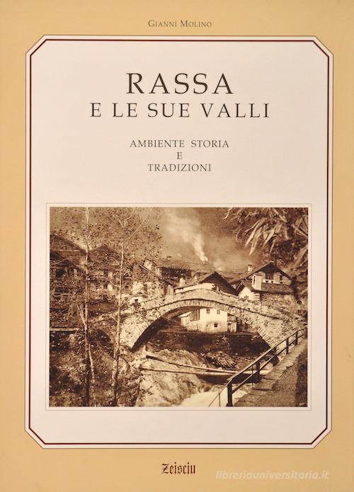 Rassa e le sue valli. Ambiente e tradizione di Gianni Molino edito da Zeisciu Centro Studi