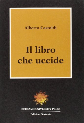 Il libro che uccide di Alberto Castoldi edito da Sestante
