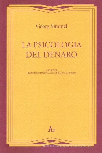 La psicologia del denaro di Georg Simmel edito da Edizioni di AR