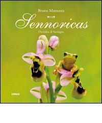 Sennoricas. Orchidee della Sardegna. Ediz. illustrata di Bruno Manunza edito da Imago Multimedia