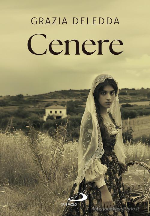 Libro Cenere di Grazia Deledda Le vele di San Paolo Edizioni