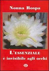 L' essenziale è invisibile agli occhi di Nonna Rospa edito da Agemina Edizioni