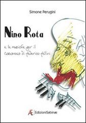 Nino Rota e le musiche per Il Casanova di Federico Fellini di Simone Perugini edito da Edizioni Sabinae