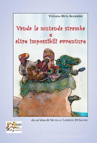 Vanda la mutanda stramba e altre impossibili avventure di Viviana Rita Sgorbini edito da Apollo Edizioni