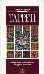 Tappeti. Ediz. illustrata di Enza Milanesi edito da Mondadori Electa
