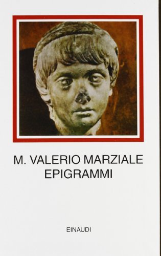 Epigrammi di Marco Valerio Marziale edito da Einaudi