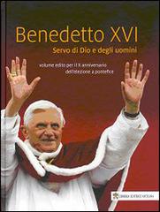 Benedetto XVI. Servo di Dio e degli uomini. Volume edito per il X anniversario dell'elezione a pontefice edito da Libreria Editrice Vaticana