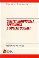 Diritti individuali, efficienza e scelte sociali di Geremia Palomba edito da EGEA