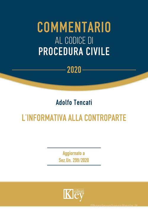 L' informativa alla controparte di Adolfo Tencati edito da Key Editore