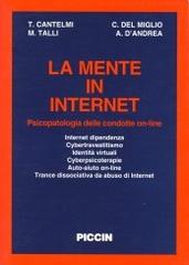 La mente in Internet: psicopatologia delle condotte on-line edito da Piccin-Nuova Libraria