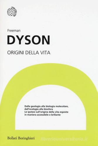 Origini della vita di Freeman Dyson edito da Bollati Boringhieri