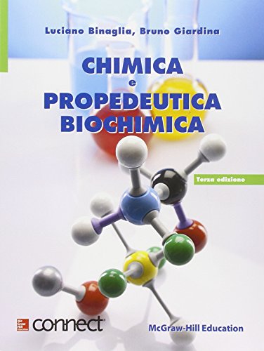 Chimica e propedeutica biochimica. Con aggiornamento online di Luciano Binaglia edito da McGraw-Hill Education