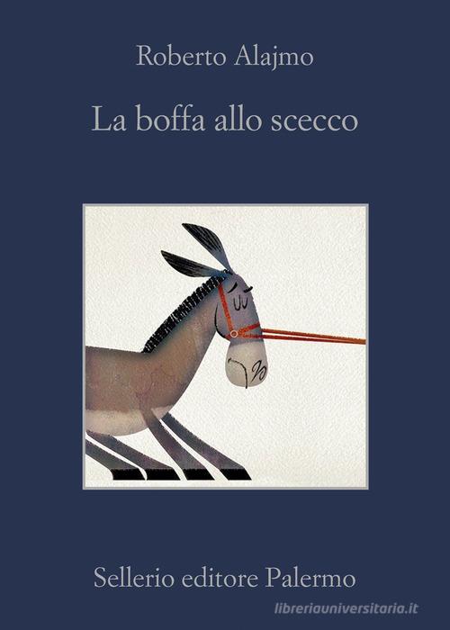 La boffa allo scecco di Roberto Alajmo edito da Sellerio Editore Palermo