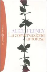 La conversazione amorosa di Alice Ferney edito da Bompiani