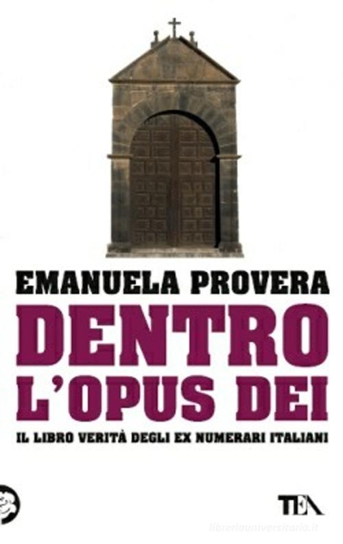Dentro l'Opus Dei di Emanuela Provera edito da TEA