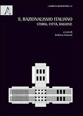 Il razionalismo italiano. Storia, città, ragione edito da Aracne