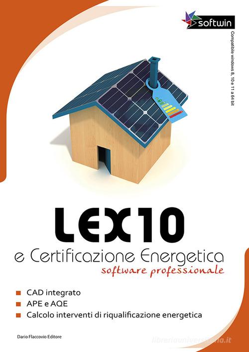 Lex10 e certificazione energetica. Software professionale. DVD-ROM di Antonio Mazzon, Daniele Alberti edito da Flaccovio Dario