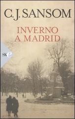 Inverno a Madrid di C. J. Sansom edito da Sperling & Kupfer