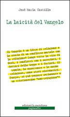 La laicità del Vangelo di José Maria Castillo edito da Edizioni La Meridiana