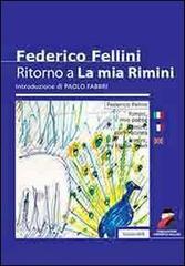 Ritorno a la mia Rimini di Federico Fellini edito da Guaraldi