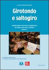 Girotondo e saltogiro. Laboratorio scientifico-ambientale in lingua italiana e tedesca. Con CD-ROM vol.1 edito da Edizioni Junior