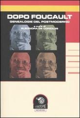 Dopo Foucault. Genealogie del postmoderno. Atti del Convegno (Napoli, 15-16 febbraio 2007) edito da Mimesis
