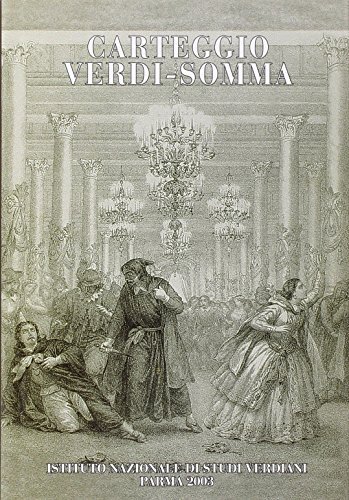 Carteggio Verdi-Somma di Giuseppe Verdi, Antonio Somma edito da Ist. Nazionale Studi Verdiani