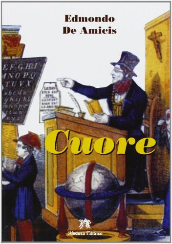 Cuore. Con espansione online di Edmondo De Amicis edito da Medusa Editrice