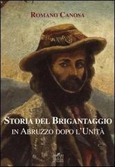 Storia del brigantaggio in Abruzzo dopo l'unità (1860-1870) di Romano Canosa edito da Menabò
