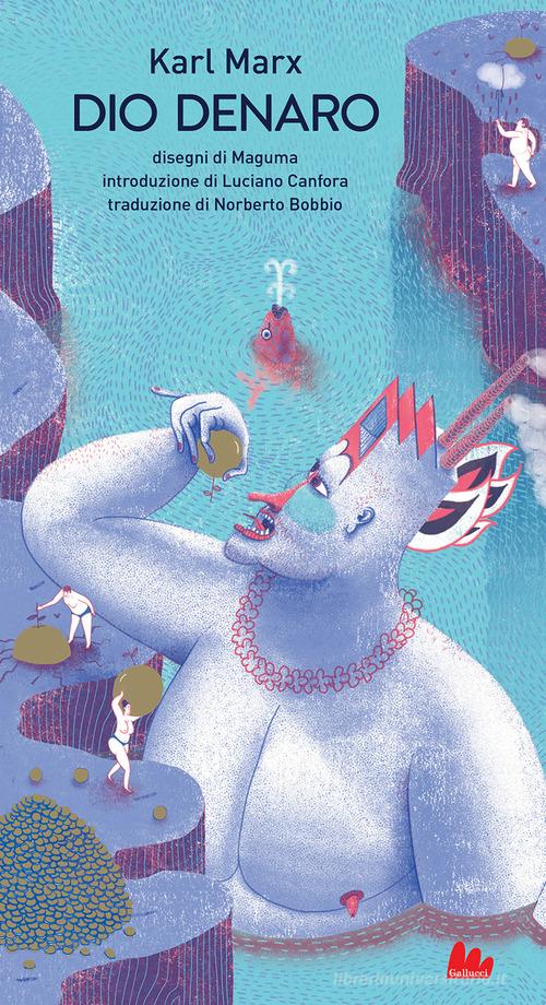 Dio denaro di Karl Marx edito da Gallucci