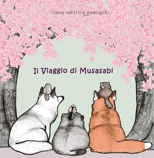 Il viaggio di Musasabi. Ediz. multilingue di Giulia Fiabetti edito da Casa editrice Peacock