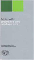 Lineamenti di storia della lingua greca di Antoine Meillet edito da Einaudi