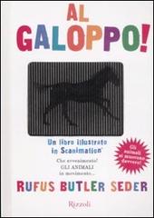 Al galoppo! Un libro illustrato in scanimation di Rufus Butler Seder edito da Rizzoli
