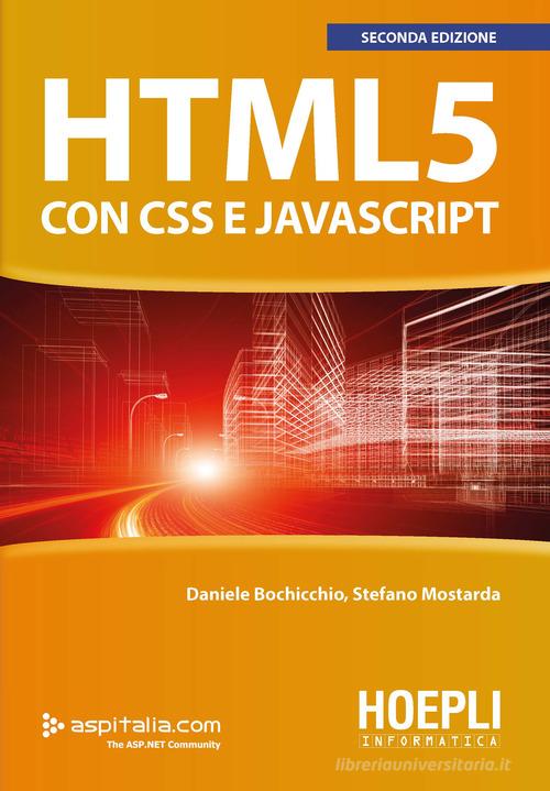HTML 5 con CSS e Javascript di Daniele Bochicchio, Stefano Mostarda edito da Hoepli