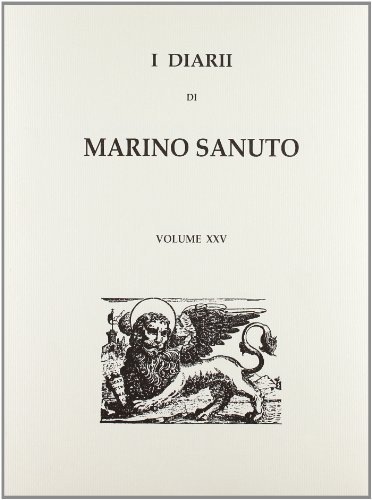I diarii... (1496-1533) (rist. anast. Venezia, 1879-1903) vol.25 di Marino Sanudo edito da Forni