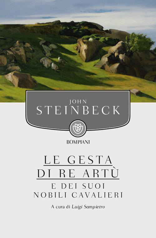 Libro Le gesta di re Artù e dei suoi nobili cavalieri di John Steinbeck Tascabili narrativa di Bompiani